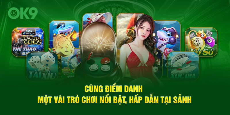 Cùng điểm danh một vài trò nổi bật, hấp dẫn tại sảnh